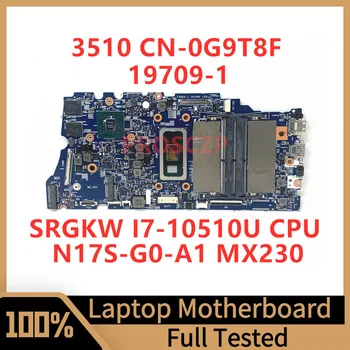 CN-0G9T8F 0G9T8F G9T8F Для DELL 3510 Материнская плата Ноутбука 19709-1 С процессором SRGKW I7-10510U N17S-G0-A1 MX230 100% Полностью Работает хорошо