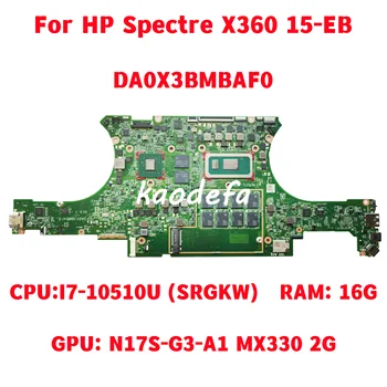 Материнская плата DA0X3BMBAF0 для ноутбука HP Spectre X360 15-EB Процессор: I7-10510U Графический процессор: N17S-G3-A1 MX330 2G Оперативная память: 16G 100% Тест В порядке